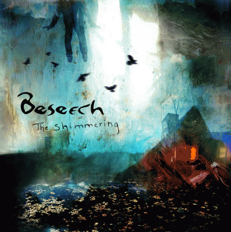 Beseech : The Shimmering